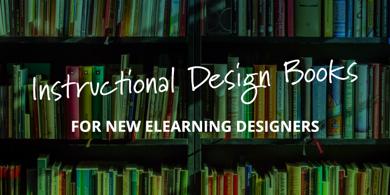 instructional design books for new eLearning designers by tim slade